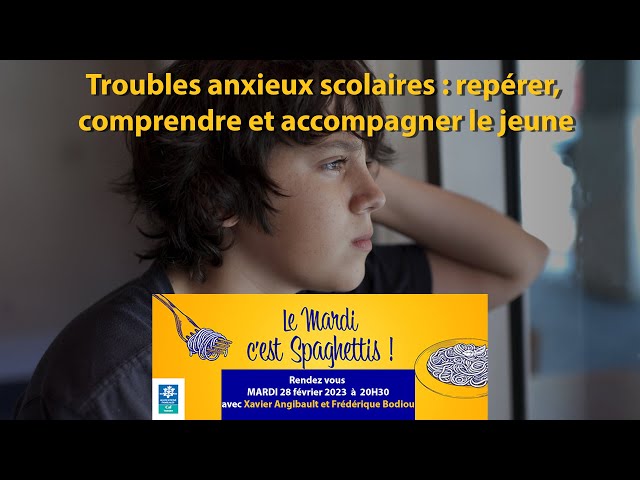 "Troubles anxieux scolaires" - rencontre avec Xavier Angibault et Frédérique Bodiou