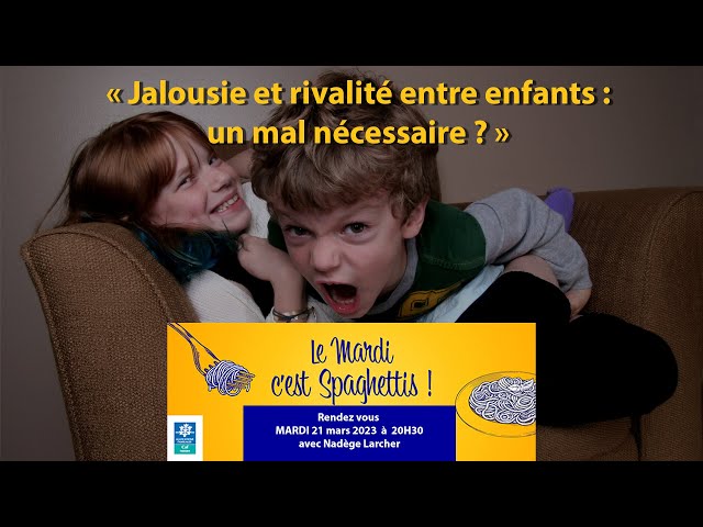 « Jalousie et rivalité entre enfants : un mal nécessaire ? » - rencontre avec Nadège Larcher