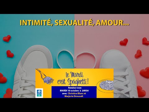 "Intimité, sexualité, amour..."